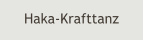 Haka-Krafttanz